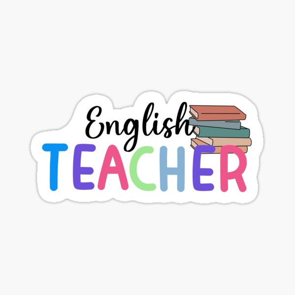 English Teacher Sticker For Sale By Diysammi77 Redbubble