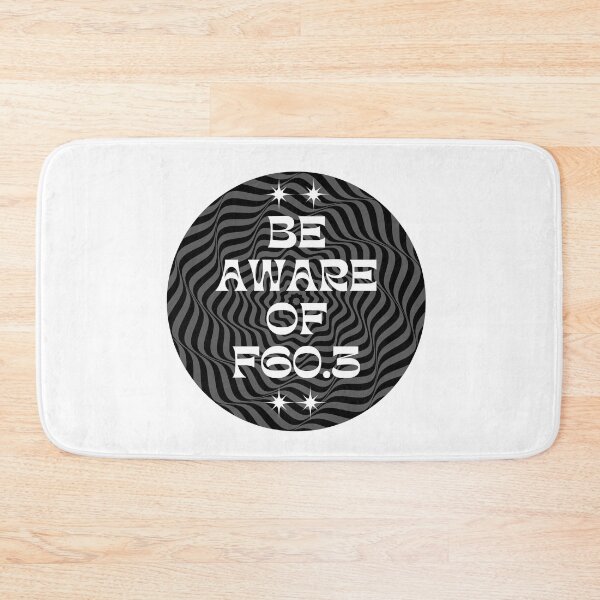 Item preview, BE AWARE OF F60.3 - A simple design to raise awareness about BPD designed and sold by OpenCloset.