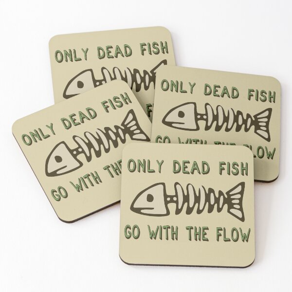 Item preview, Only Dead Fish Go With The Flow - Aesthetic, Meme designed and sold by SpaceDogLaika.