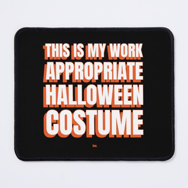 Item preview, This Is My Work Appropriate Halloween Costume designed and sold by Studioapartment.