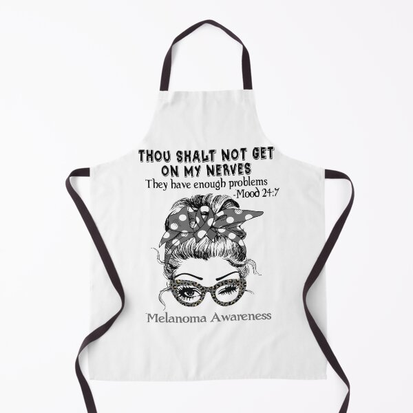 Item preview, Melanoma Awareness - Thou Shalt Not Get On My Nerves they have enough problems designed and sold by Aaron309.