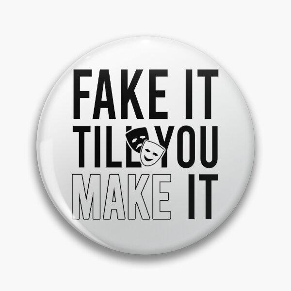 Item preview, Fake It Till You Make It designed and sold by Bigilyy.