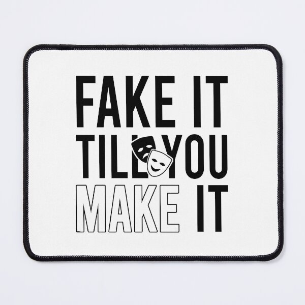 Item preview, Fake It Till You Make It designed and sold by Bigilyy.