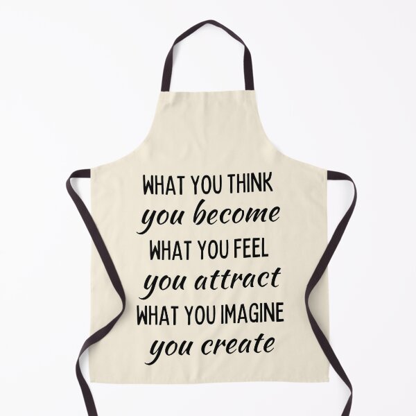 Item preview, What you think you become what you feel you attract what you imagine you create designed and sold by QuotesAreFun.
