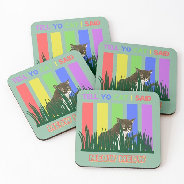 Item preview, TELL YO CAT I SAID MEOW MEOW BY SAGFABULOUS designed and sold by SagFabulous.