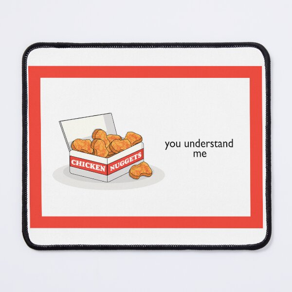 Item preview, Chicken Nuggets Always Understand designed and sold by OftheOrb.