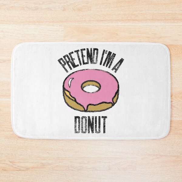 Item preview, Pretend I'm A Donut designed and sold by Studioapartment.