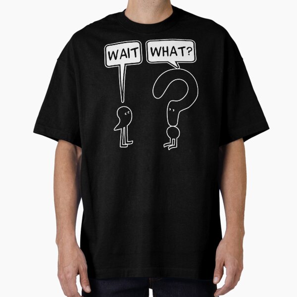 Item preview, Wait, What? designed and sold by ironydesigns.