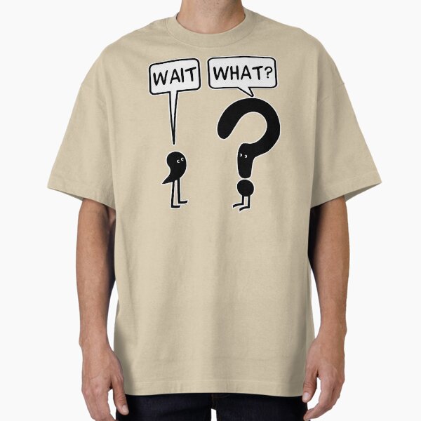 Item preview, Wait, What? designed and sold by ironydesigns.