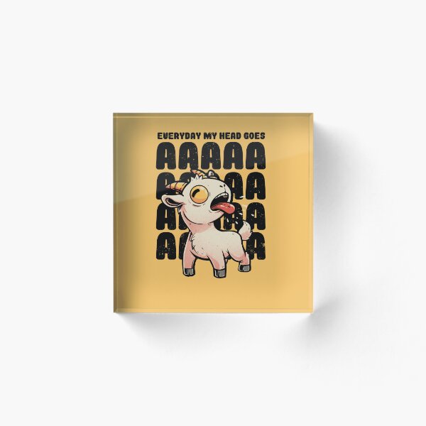 Item preview, Everyday My Head Goes AAAA - Funny Goat Meme Gift designed and sold by EduEly.