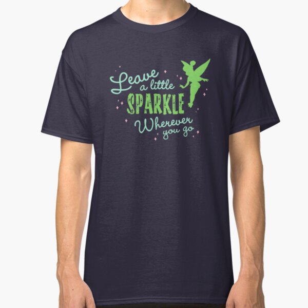 Leave a Little Sparkle Wherever You Go Classic T-Shirt