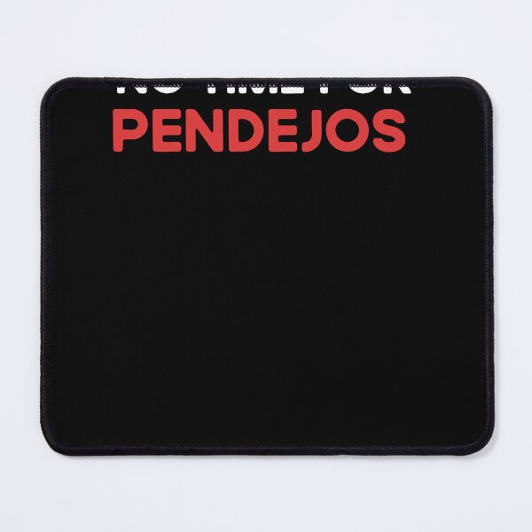 Item preview, Divertidos Mexico Camisas Funny No Time for Pendejos designed and sold by Merchking1.