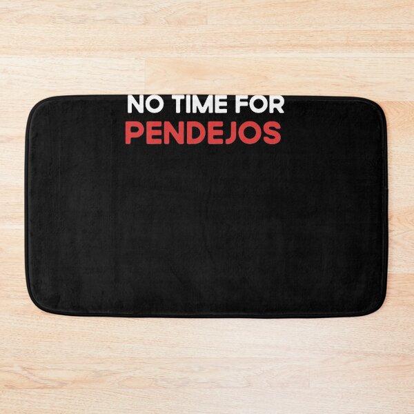 Item preview, Divertidos Mexico Camisas Funny No Time for Pendejos designed and sold by Merchking1.