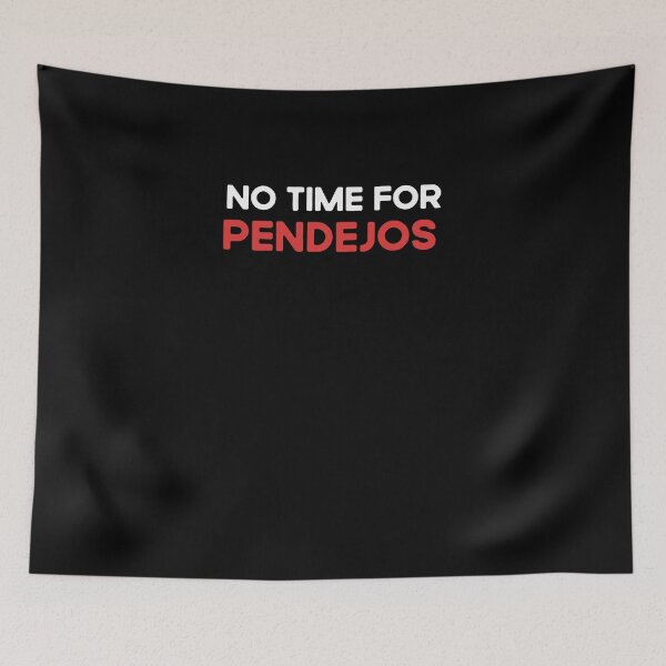 Item preview, Divertidos Mexico Camisas Funny No Time for Pendejos designed and sold by Merchking1.