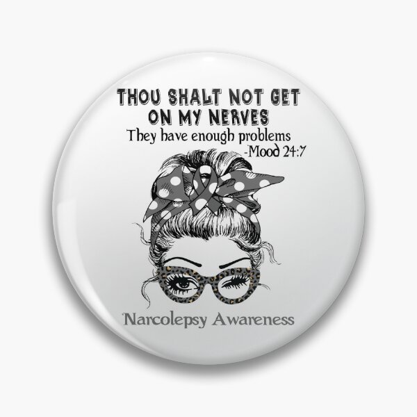 Item preview, Narcolepsy Awareness - Thou Shalt Not Get On My Nerves they have enough problems designed and sold by Aaron309.