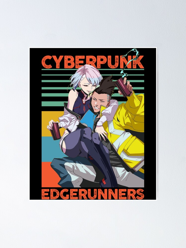 edgerunners characters - Cyberpunk Edgerunners - Posters and Art Prints