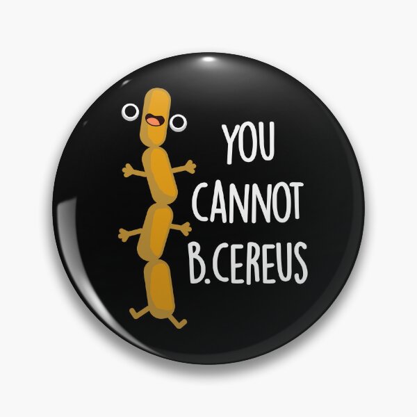 Item preview, B Cereus Lustiges Bakterien-Wortspiel (Dark BG) designed and sold by punnybone.