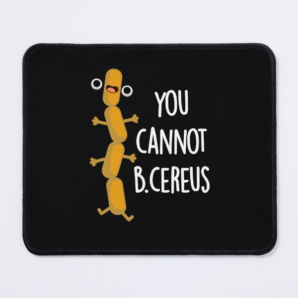 Item preview, B Cereus Funny Bacteria Pun (Dark BG) designed and sold by punnybone.