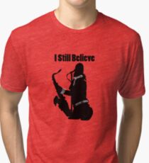 Still Believe black Tri-blend T-Shirt