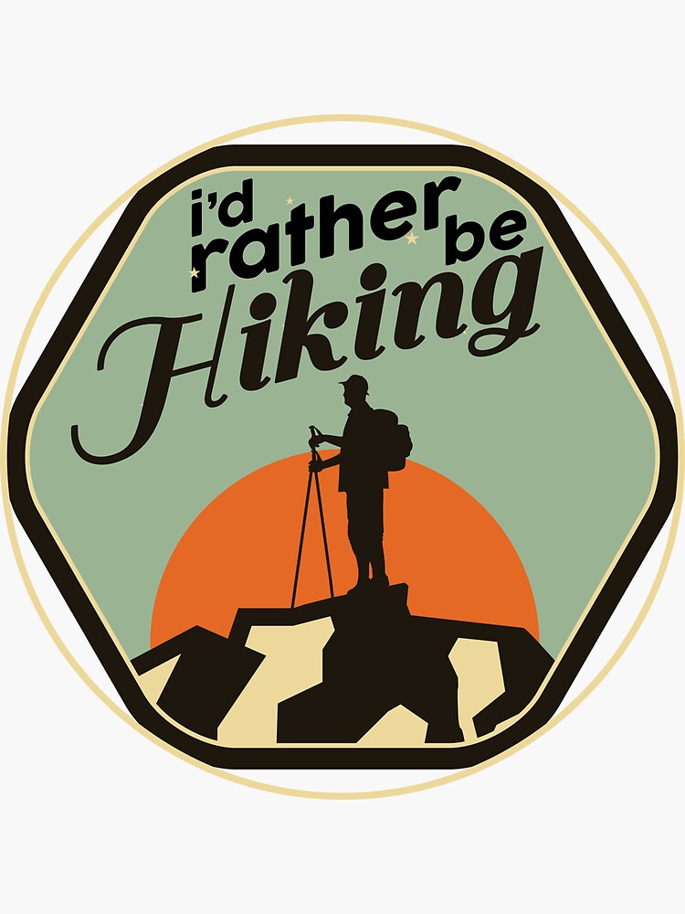 "Hiking Design I'd Rather Be Hiking Gift For Mountain Lovers - Hiking T