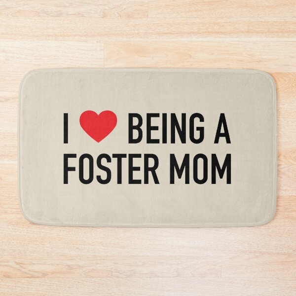 Item preview, I Love Being a Foster Mom designed and sold by Darling DeDe.