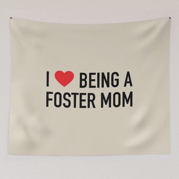 Item preview, I Love Being a Foster Mom designed and sold by Darling DeDe.