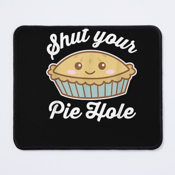 Item preview, Shut Your Pie Hole Funny Saying Thanksgiving Pi Day Kawaii T-Shirt designed and sold by BlustRudeger.