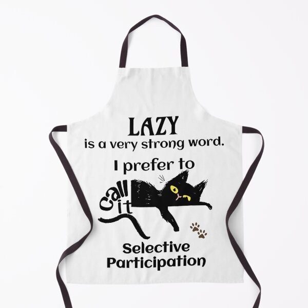 Item preview, Lazy Cat Prefer Selective Participation Sarcastic Cat designed and sold by Earthshaker-art.
