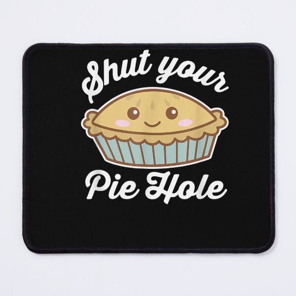 Item preview, Shut Your Pie Hole Funny Saying Thanksgiving Pi Day Kawaii T-Shirt designed and sold by BlustRudeger.