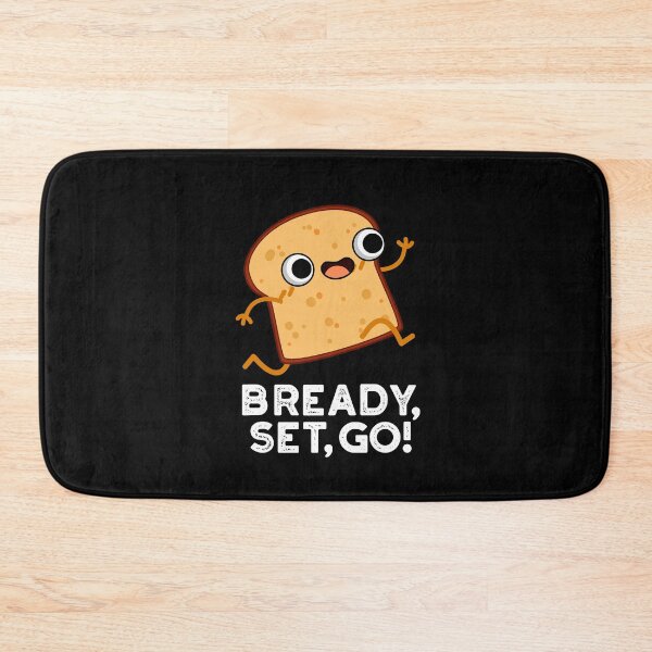 Item preview, Bready Set Go Funny Bread Puns (Dark BG) designed and sold by punnybone.
