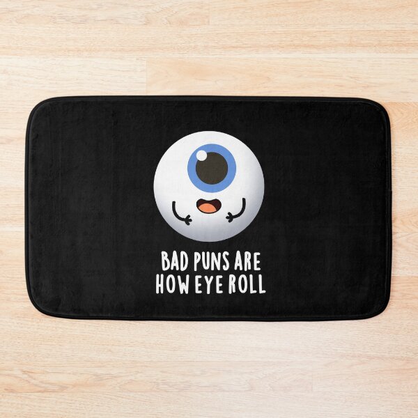 Item preview, Bad Puns Are How Eye Roll Funny Eye Puns (Dark BG) designed and sold by punnybone.