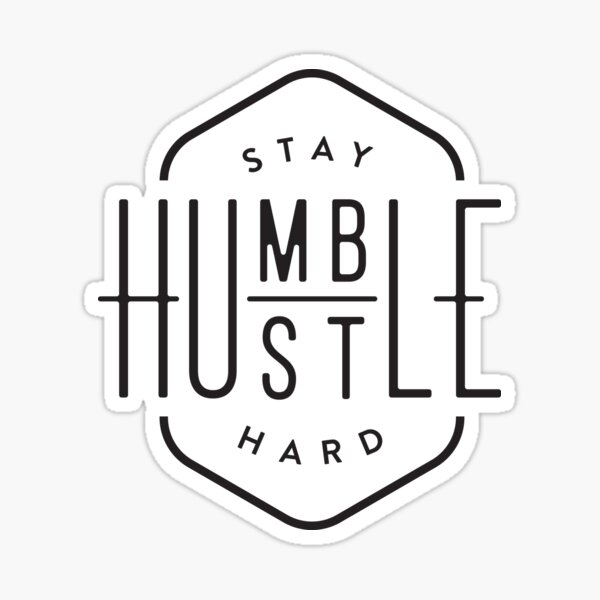 Work Hard Stay Humble Modest Modesty' Sticker