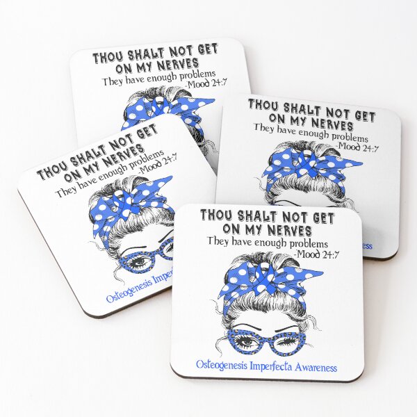 Item preview, Osteogenesis Imperfecta Awareness - Thou Shalt Not Get On My Nerves they have enough problems designed and sold by Aaron309.