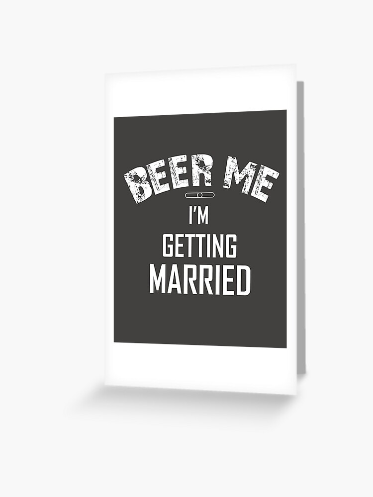 Carte de vœux for Sale avec l'œuvre « bière moi je me marie