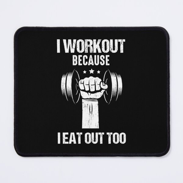 Item preview, I Workout Because I Eat Out Too designed and sold by FanityPrints.
