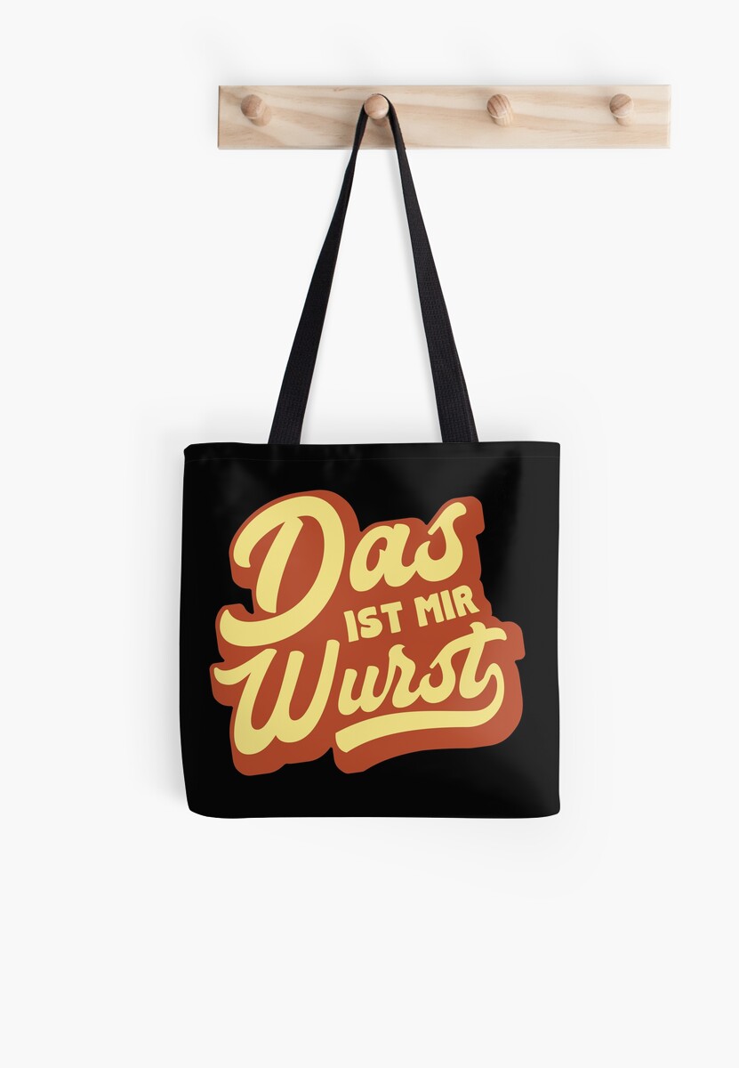 "Das Ist Mir Wurst Funny German Saying" Tote Bags by Dialectees Redbubble