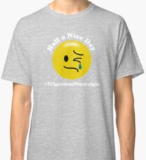 Half a Nice Day - Trigeminal Neuralgia Classic T-Shirt