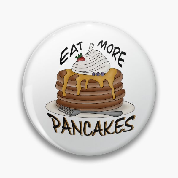 Item preview, Eat more pancakes, pancake stack with whipped cream.  designed and sold by ArtandSoulKacey.