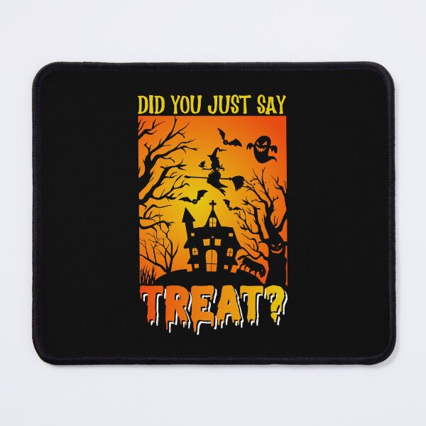Item preview, Did You Just Say Treat? designed and sold by AdventArt.