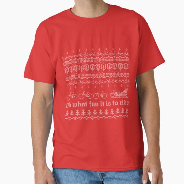 Oh what fun it is to ride Classic T-Shirt