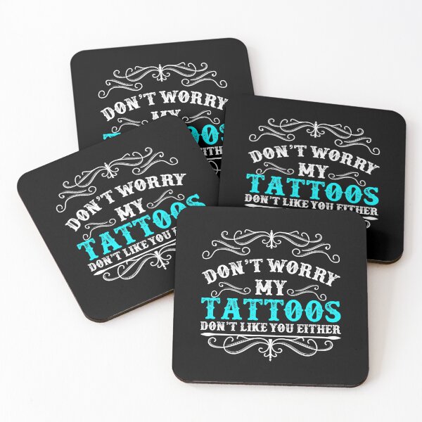 Item preview, Don't Worry My Tattoos Don't Like You Either Funny Tattoo designed and sold by ArcWarden-art.