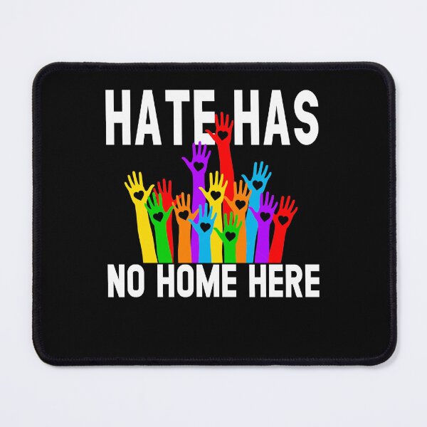 Item preview, Hate Has No Home Here Diversity Anti Hate Unity LGBT Gift designed and sold by Simeon	 Dorelus.