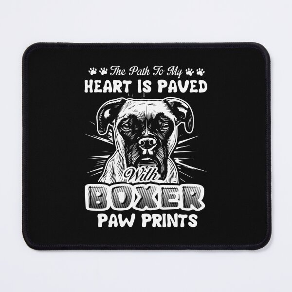 Item preview, The Road To My Heart Is Paved With Boxer Paw Prints designed and sold by UnknownArtistt.