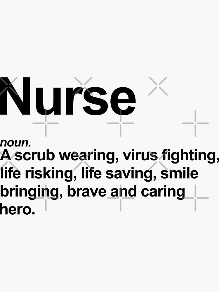 Nurse Definition Nurse Appreciation Nurses Are Heroes Sticker For