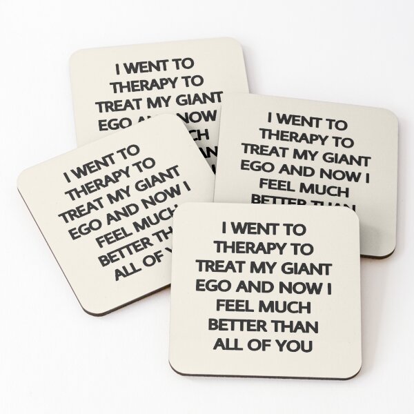Item preview, I went to therapy to treat my giant ego designed and sold by MandMco.