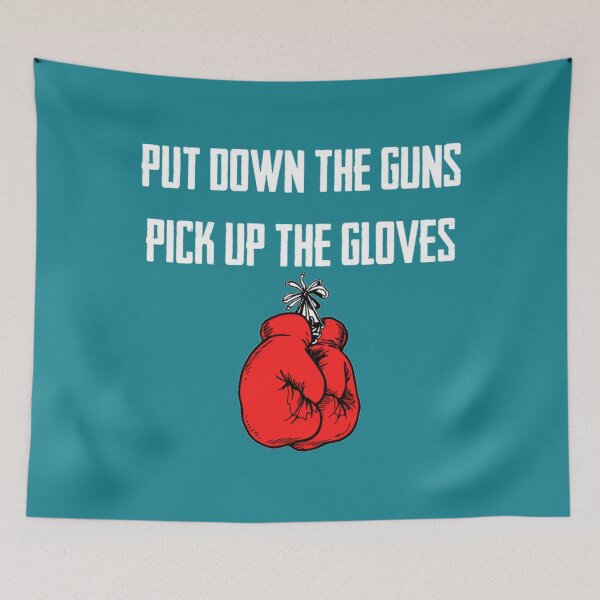 Item preview, Put The Guns Down And Pick Up The Gloves   designed and sold by Bokeredward.