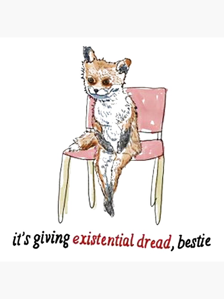 "Existential Dread meme" Poster for Sale by bernardflow Redbubble