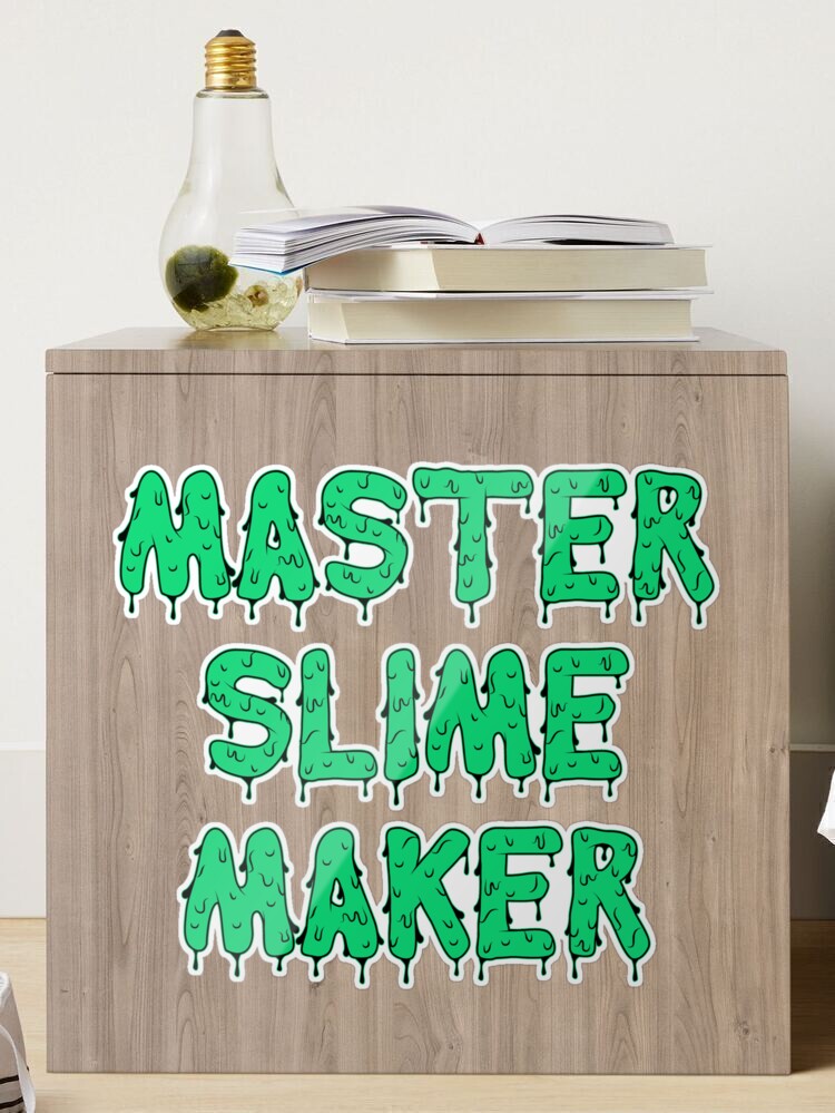 Master Slime Maker Sticker for Sale by UGRcollection