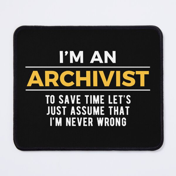 Item preview, Archivist Archival Science Witty designed and sold by NestaReign.
