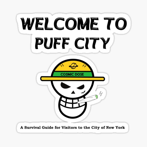 "Cosmic Dose - Puff City" Sticker for Sale by CosmicDose420 | Redbubble